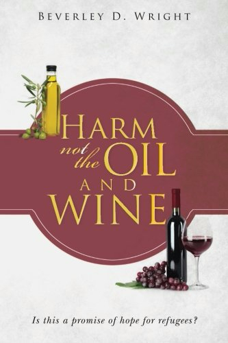 Harm not the Oil and Wine